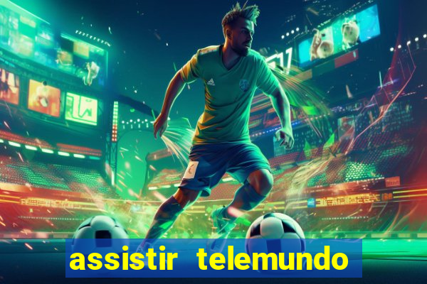 assistir telemundo no brasil